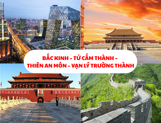 HÀ NỘI - BẮC KINH – TỬ CẤM THÀNH – THIÊN AN MÔN – VẠN LÝ TRƯỜNG THÀNH 4N4Đ