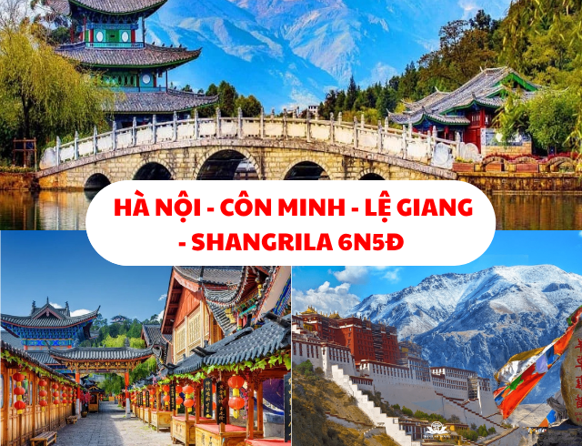 TOUR CÔN MINH - LỆ GIANG - SHANGRILA 6N5Đ
