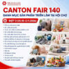 Canton Fair – Hội chợ thương mại lớn nhất thế giới
