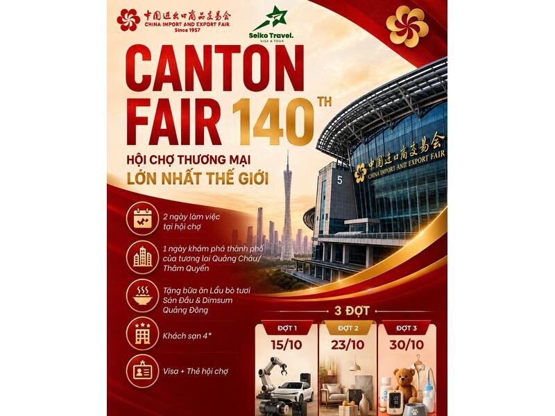 Canton Fair – Hội chợ thương mại lớn nhất thế giới