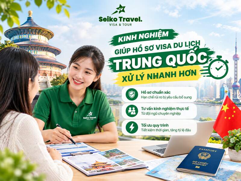 kinh nghiệm giúp hồ sơ visa du lịch Trung Quốc xử lý nhanh hơn